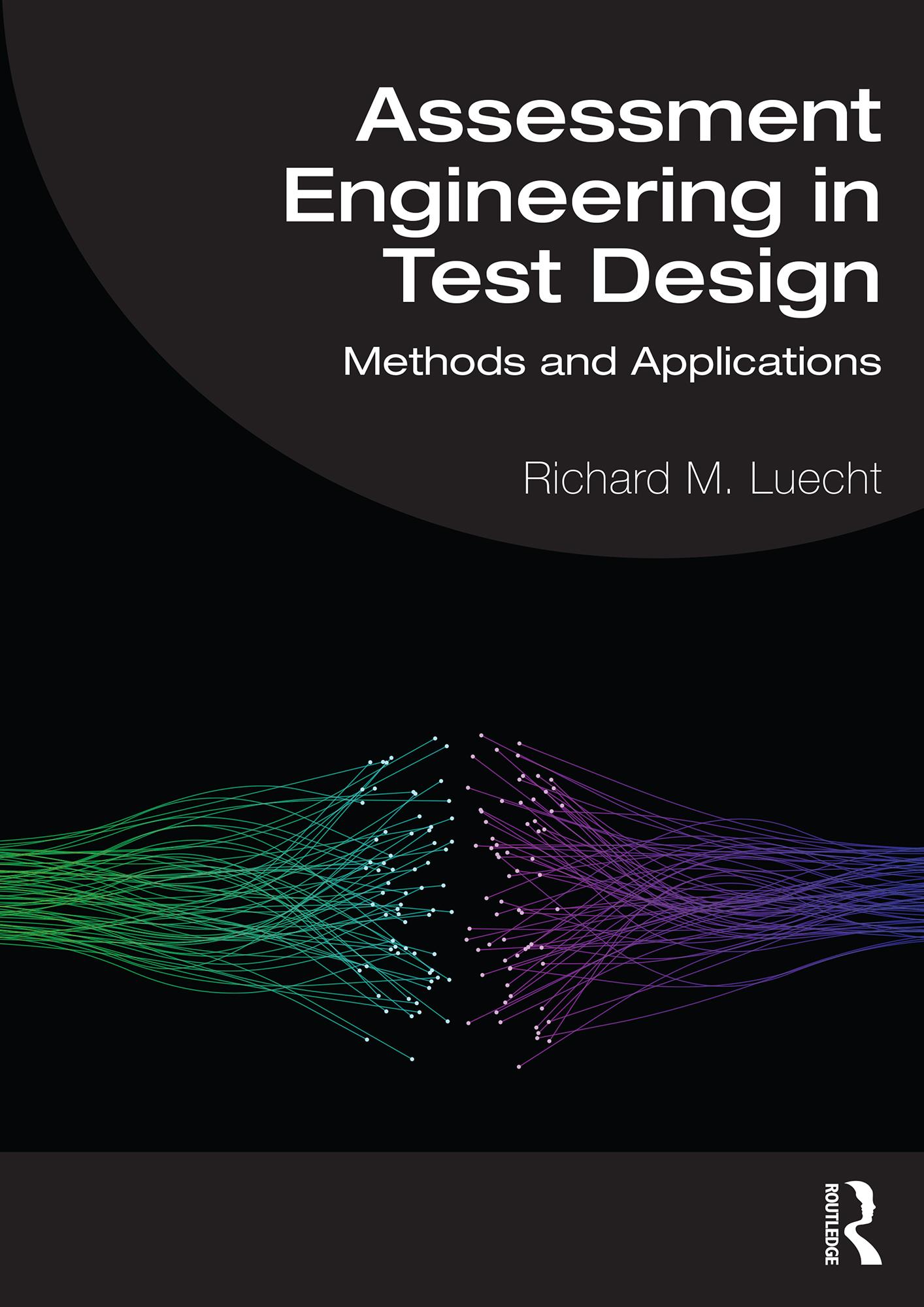 Assessment Engineering in Test Design