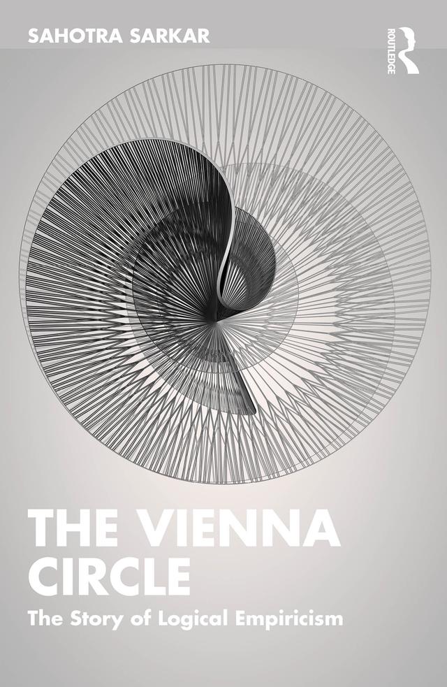 The Vienna Circle by Sahotra Sarkar