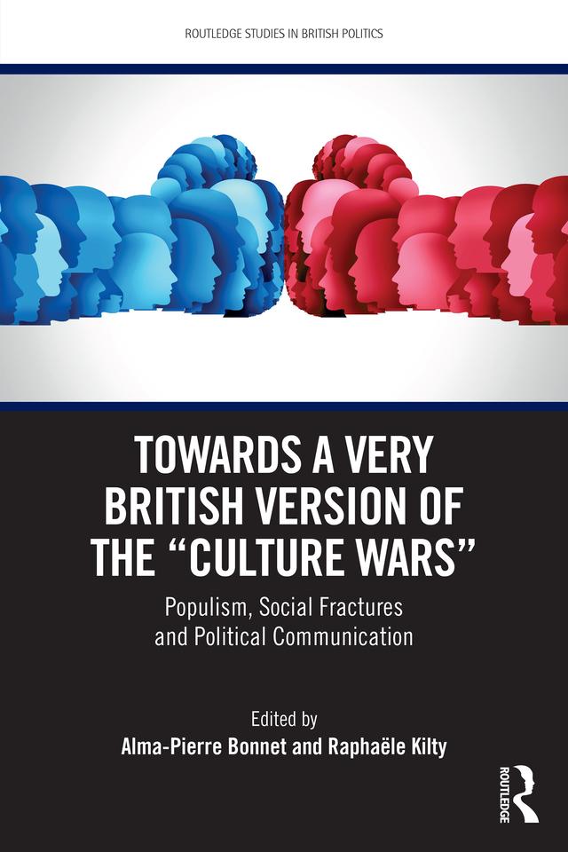 Towards a Very British Version of the “Culture Wars” by Alma-Pierre Bonnet, Raphaële Kilty