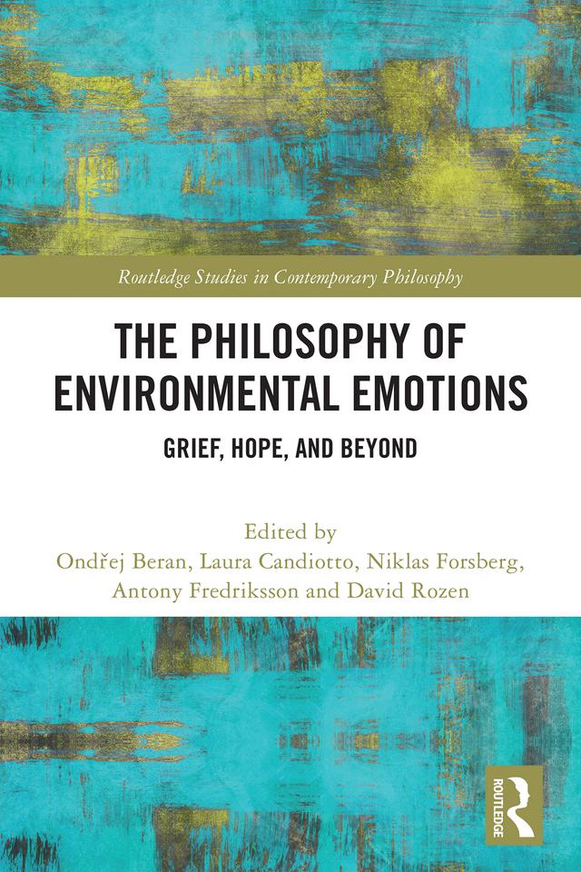 The Philosophy of Environmental Emotions by Antony Fredriksson, David Rozen, Laura Candiotto, Niklas Forsberg, Ondřej Beran