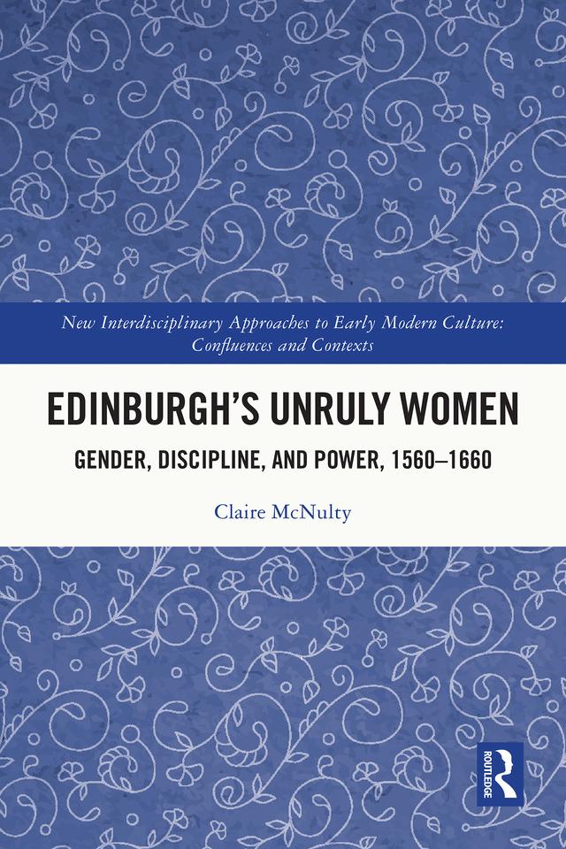 Edinburgh's Unruly Women by Claire McNulty