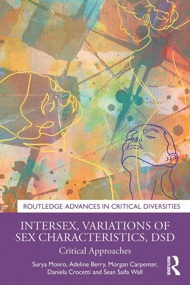Intersex, Variations of Sex Characteristics, DSD by Adeline Berry, Daniela Crocetti, Morgan Carpenter, Sean Saifa Wall, Surya Monro