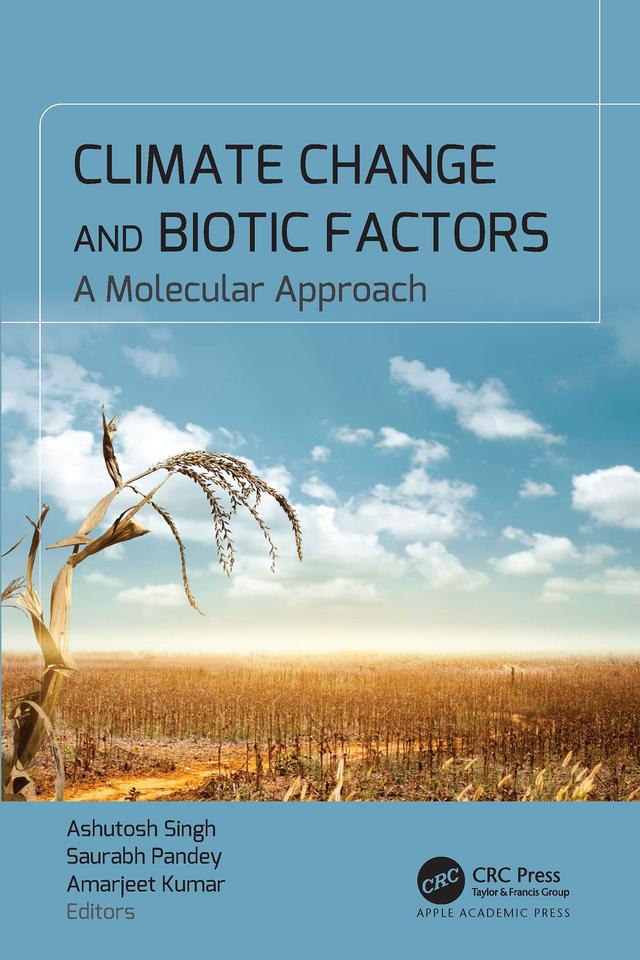 Climate Change and Biotic Factors by Amarjeet Kumar, Ashutosh Singh, Saurabh Pandey