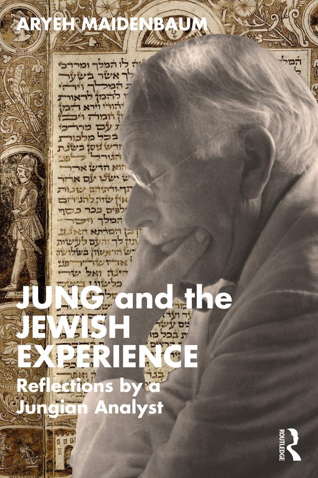 Jung and the Jewish Experience by Aryeh Maidenbaum
