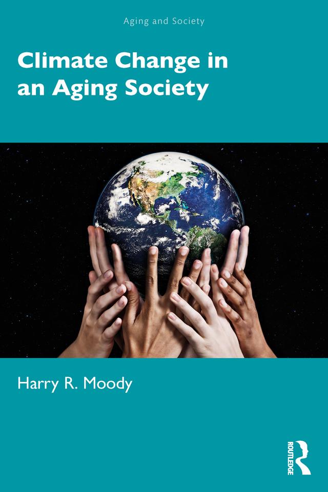 Climate Change in an Aging Society by Harry R. Moody