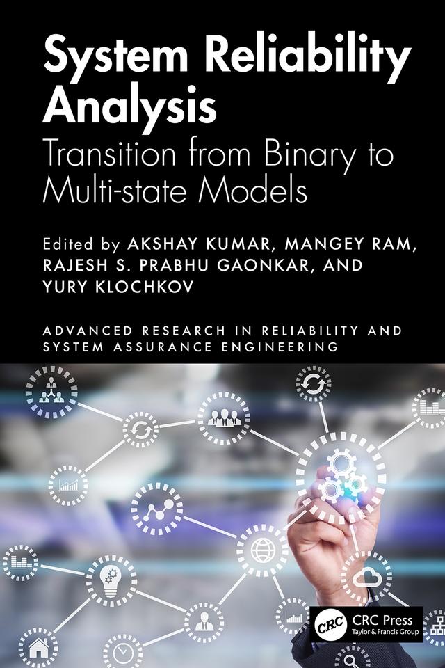 System Reliability Analysis by Akshay Kumar, Mangey Ram, Rajesh S. Prabhu Gaonkar, Yury Klochkov