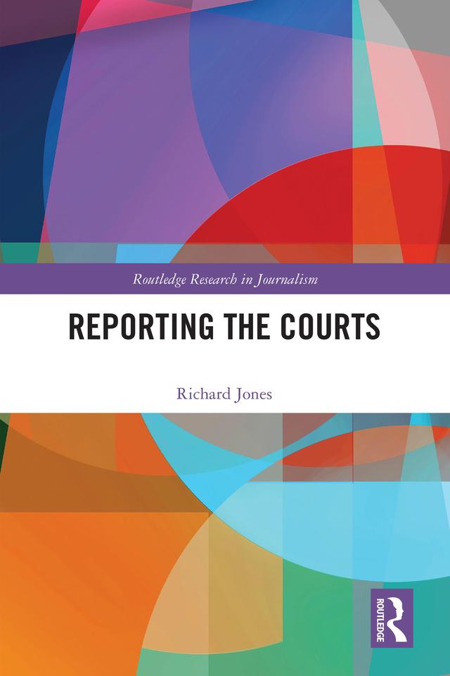 Reporting the Courts by Richard Jones