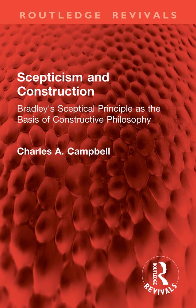 Scepticism and Construction by Charles A. Campbell
