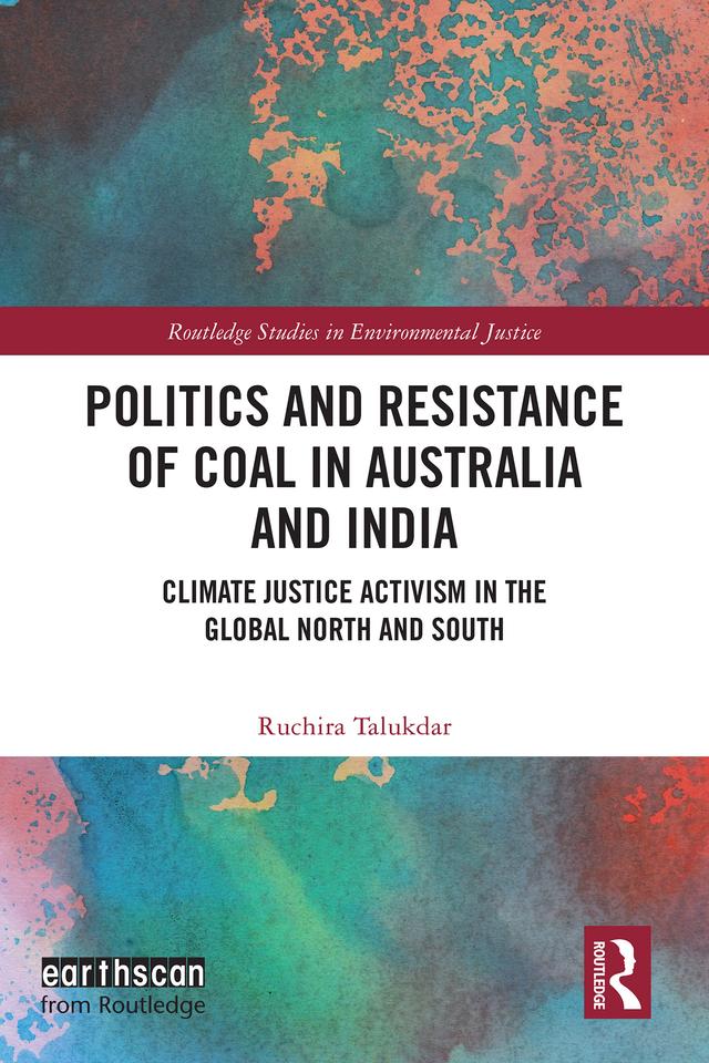 Politics and Resistance of Coal in Australia and India by Ruchira Talukdar