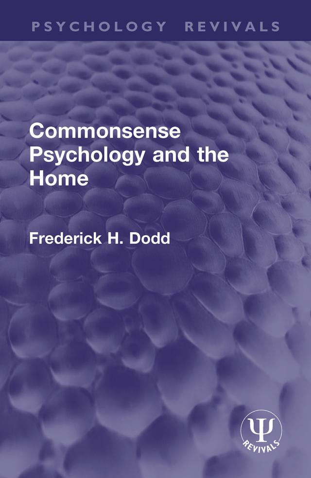 Commonsense Psychology and the Home by Frederick H. Dodd