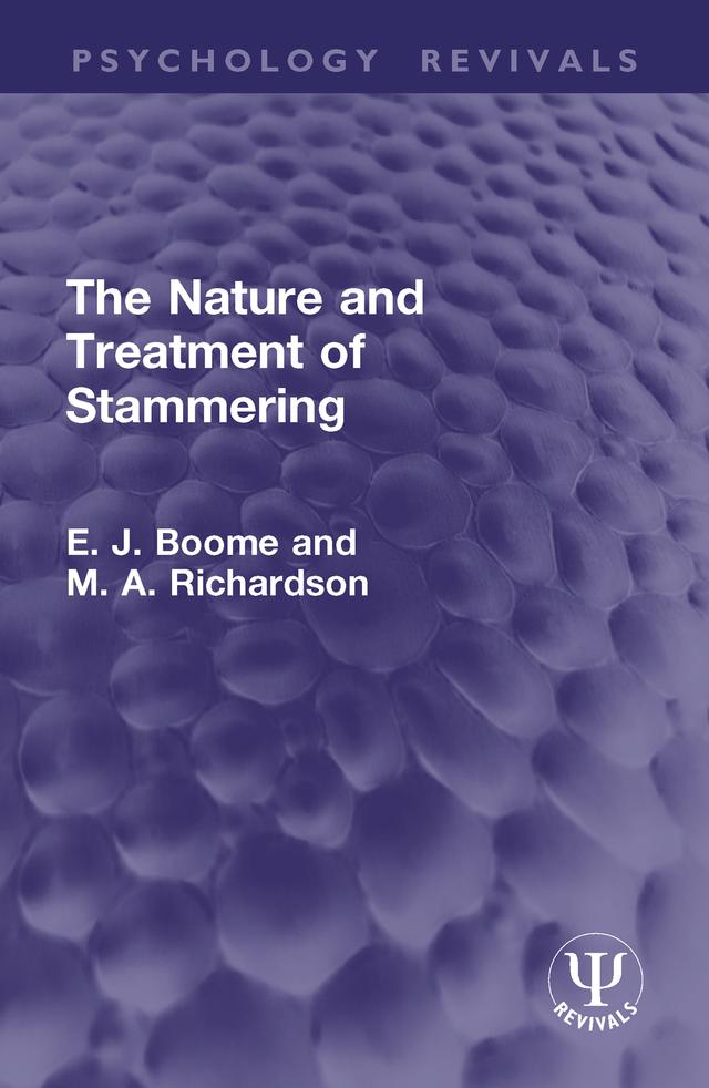 The Nature and Treatment of Stammering by E. J. Boome, M. A. Richardson