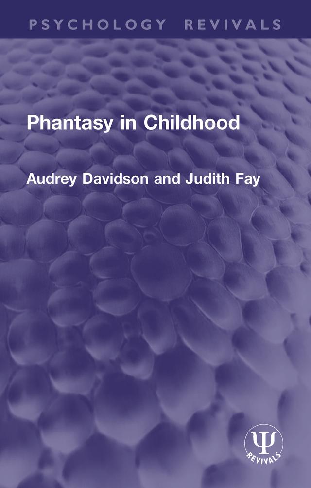 Phantasy in Childhood by Audrey Davidson, Judith Fay