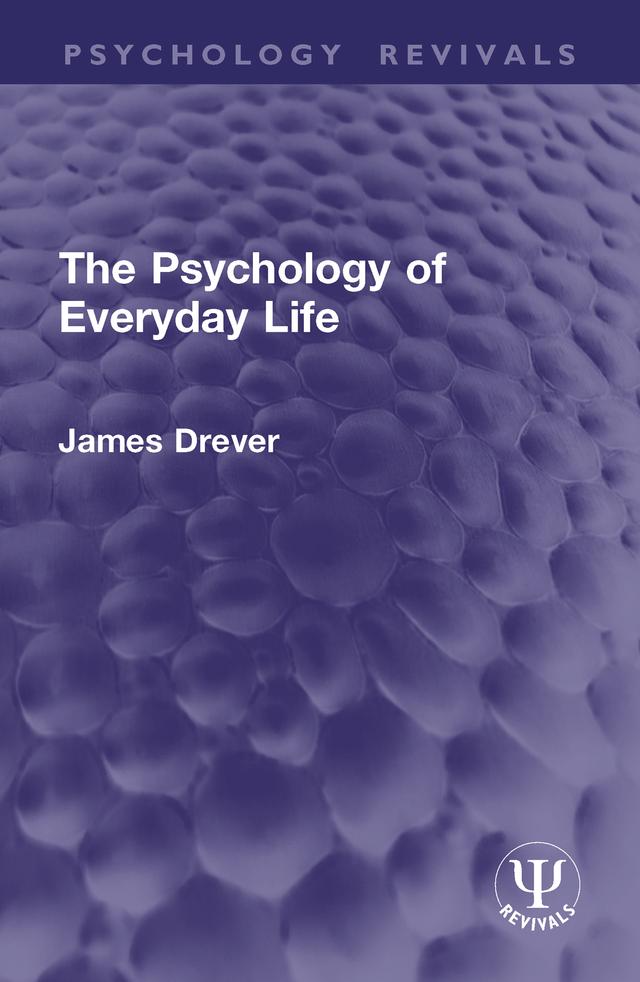 The Psychology of Everyday Life by James Drever