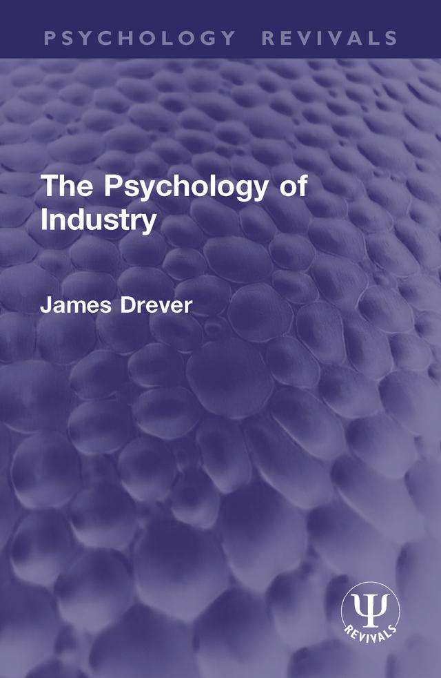 The Psychology of Industry by James Drever