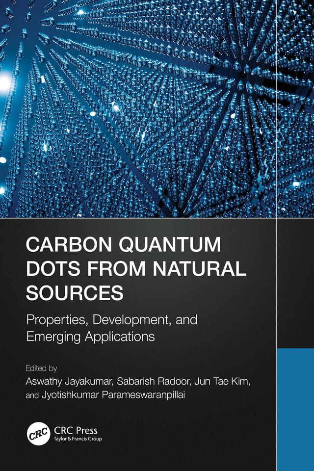 Carbon Quantum Dots from Natural Sources by Aswathy Jayakumar, Jun Tae Kim, Jyotishkumar Parameswaranpillai, Sabarish Radoor