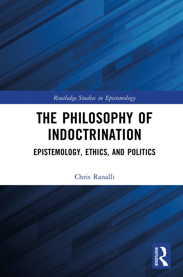 The Philosophy of Indoctrination by Chris Ranalli