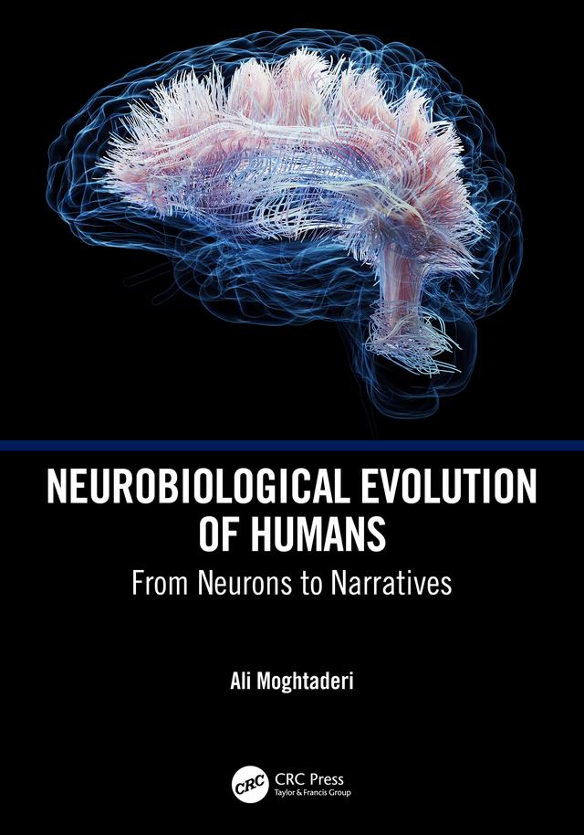 Neurobiological Evolution of Humans by Ali Moghtaderi