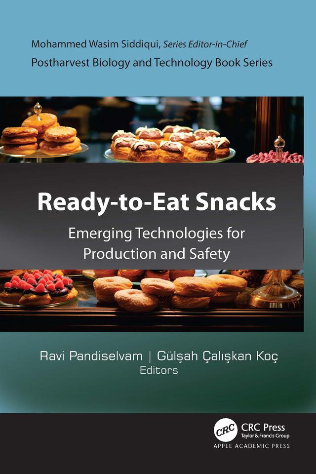 Ready-to-Eat Snacks by Gülsah Çaliskan Koç, Ravi Pandiselvam