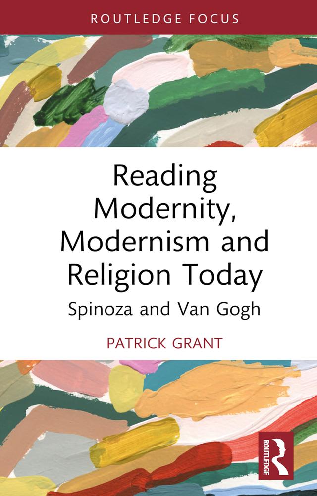 Reading Modernity, Modernism and Religion Today by Patrick Grant