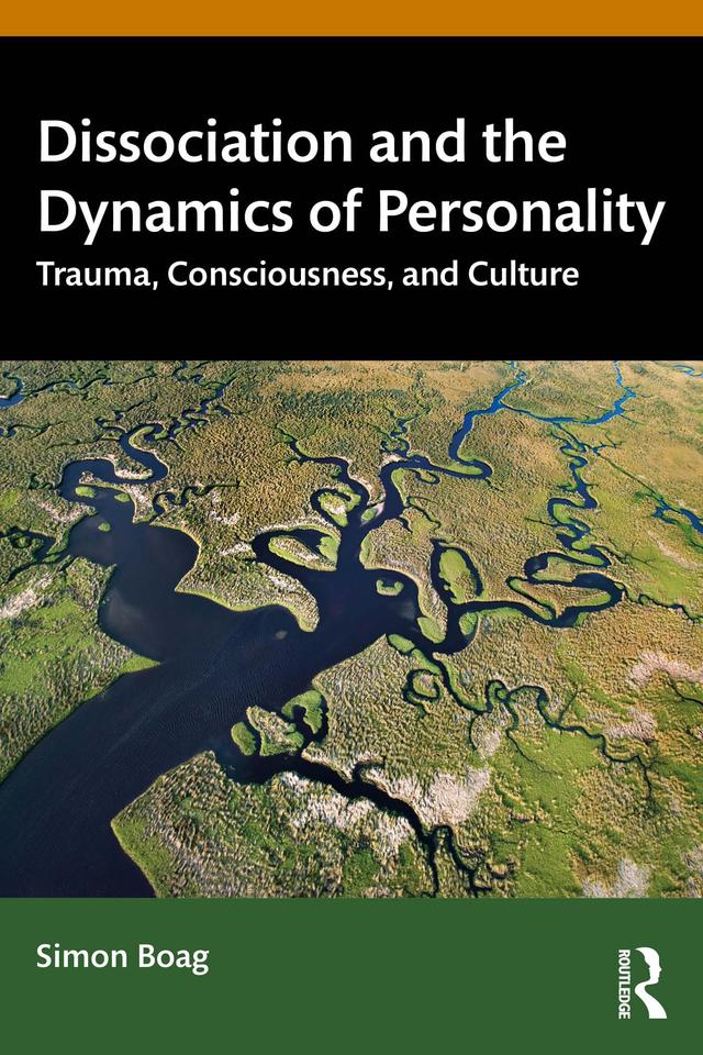Dissociation and the Dynamics of Personality by Simon Boag