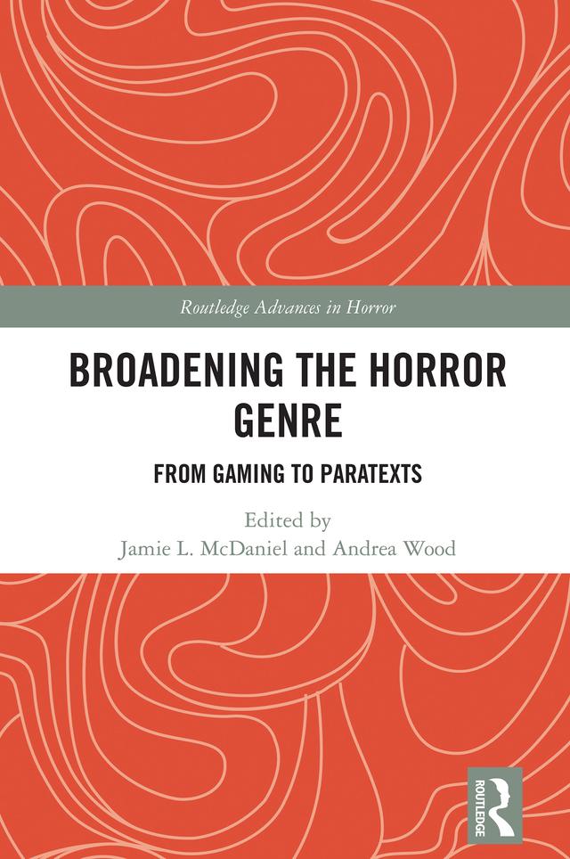 Broadening the Horror Genre by Andrea Wood, Jamie L. McDaniel
