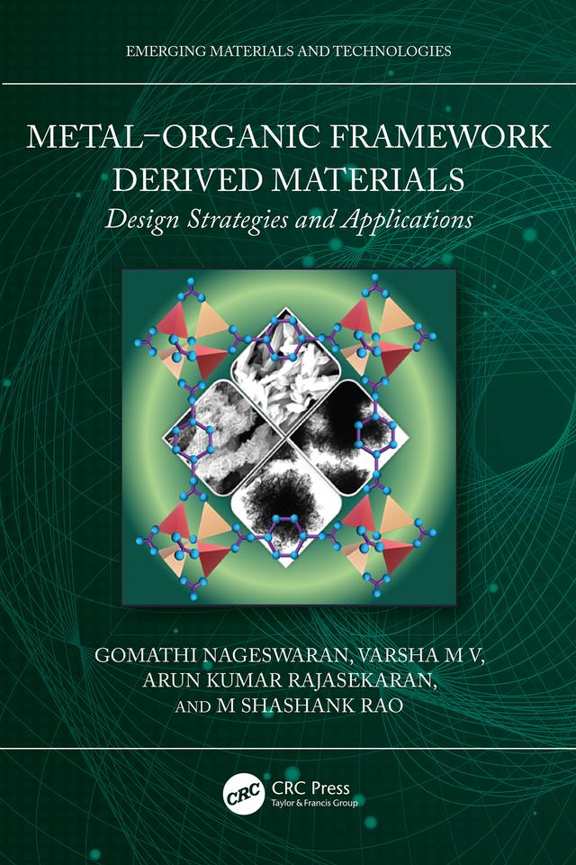 Metal–Organic Framework Derived Materials by Arun Kumar Rajasekaran, Gomathi Nageswaran, M Shashank Rao, Varsha M V