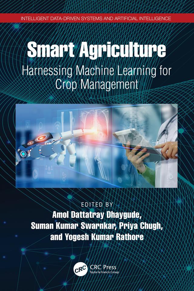 Smart Agriculture by Amol Dattatray Dhaygude, Priya Chugh, Suman Kumar Swarnkar, Yogesh Kumar Rathore