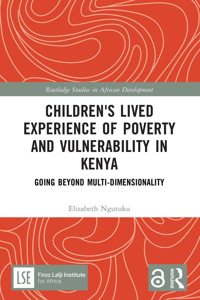 Children's Lived Experience of Poverty and Vulnerability in Kenya by Elizabeth Ngutuku