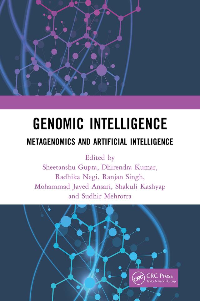 Genomic Intelligence by Dhirendra Kumar, Mohammad Javed Ansari, Radhika Negi, Ranjan Singh, Shakuli Kashyap, Sheetanshu Gupta, Sudhir Mehrotra