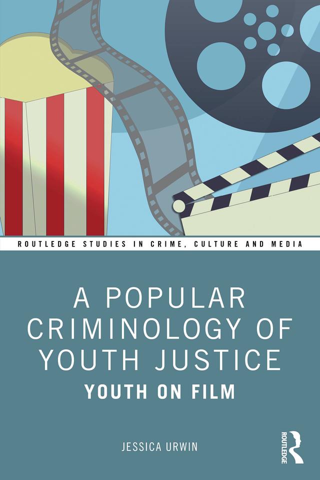 A Popular Criminology of Youth Justice by Jessica Urwin