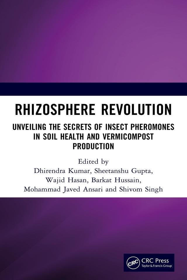 Rhizosphere Revolution by Barkat Hussain, Dhirendra Kumar, Mohammad Javed Ansari, Sheetanshu Gupta, Shivom Singh, Wajid Hasan