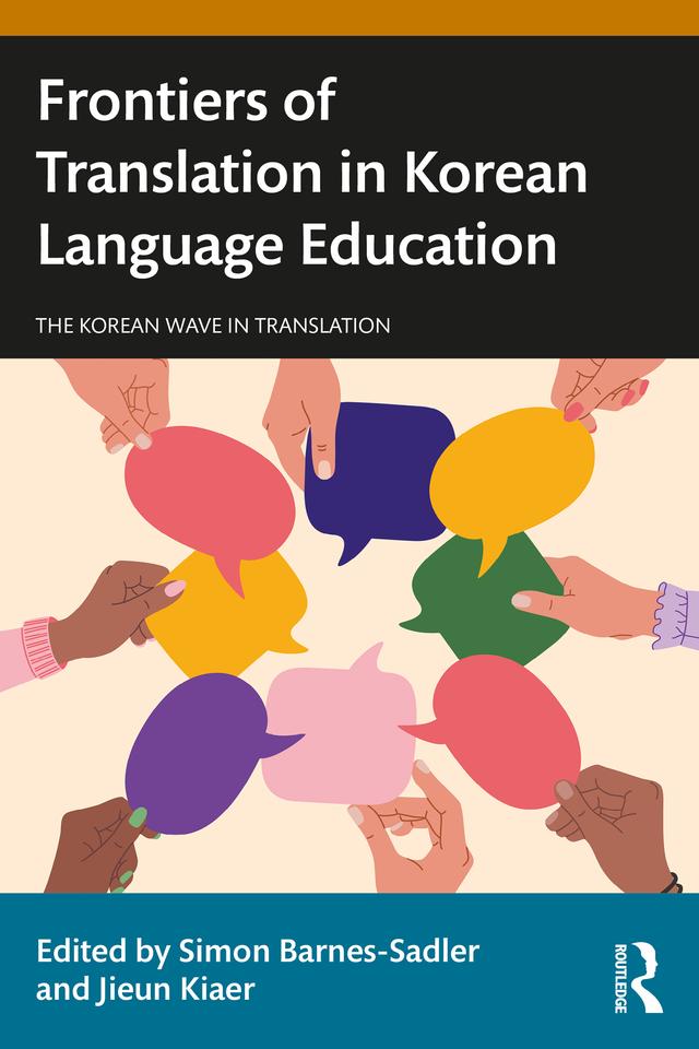Frontiers of Translation in Korean Language Education by Jieun Kiaer, Simon Barnes-Sadler
