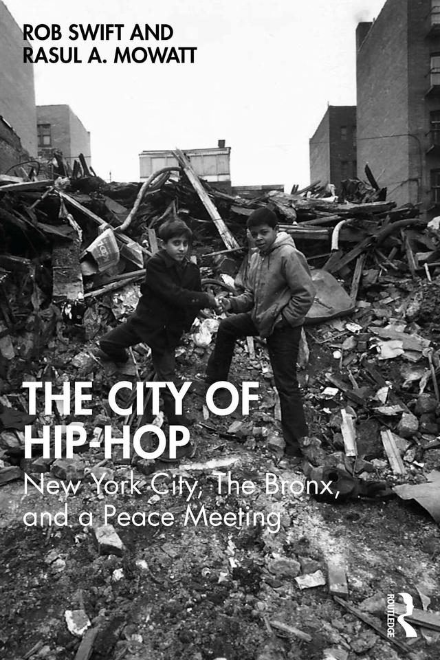 The City of Hip-Hop by Rasul A. Mowatt, Rob Swift