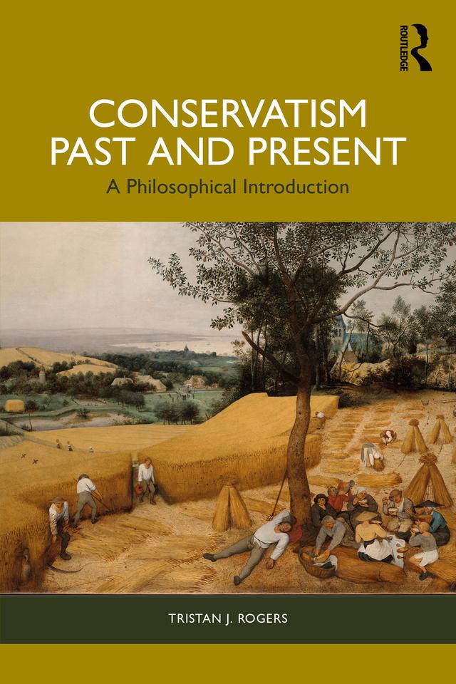 Conservatism, Past and Present by Tristan J. Rogers