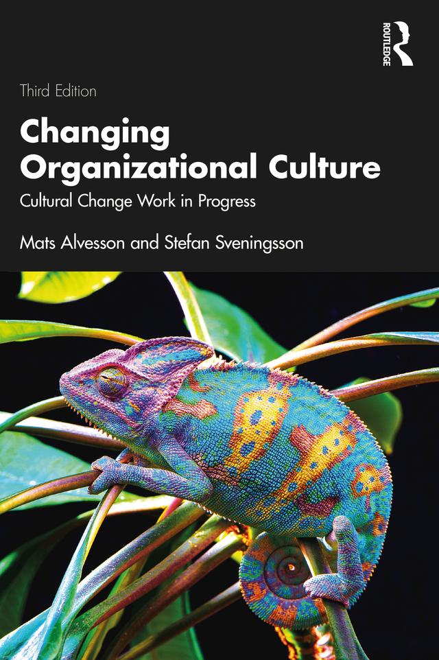 Changing Organizational Culture by Mats Alvesson, Stefan Sveningsson