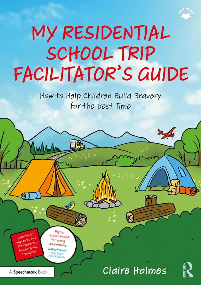 My Residential School Trip Facilitator’s Guide by Claire Holmes