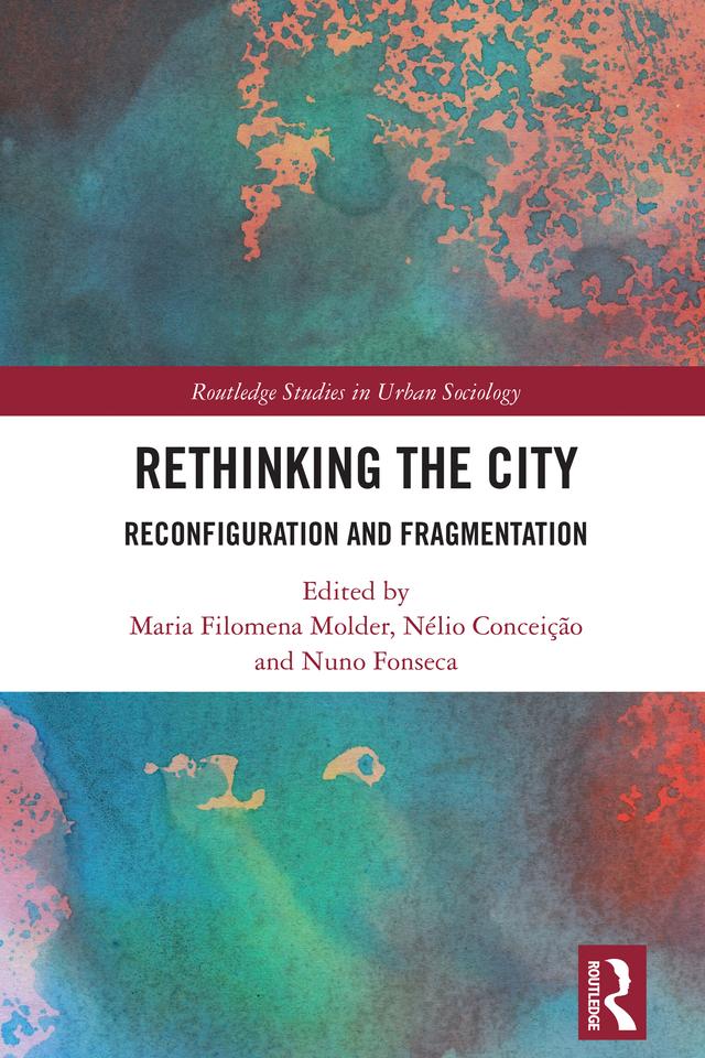 Rethinking the City by Maria Filomena Molder, Nélio Conceição, Nuno Fonseca