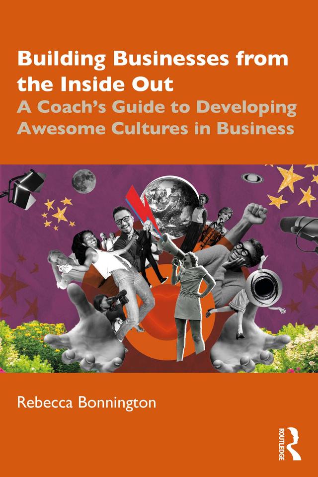 Building Businesses from the Inside Out by Rebecca Bonnington
