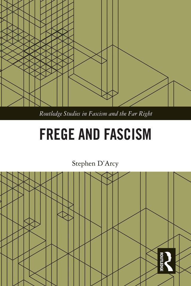 Frege and Fascism by Stephen D'Arcy