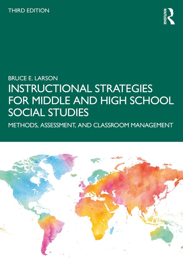 Instructional Strategies for Middle and High School Social Studies by Bruce E. Larson