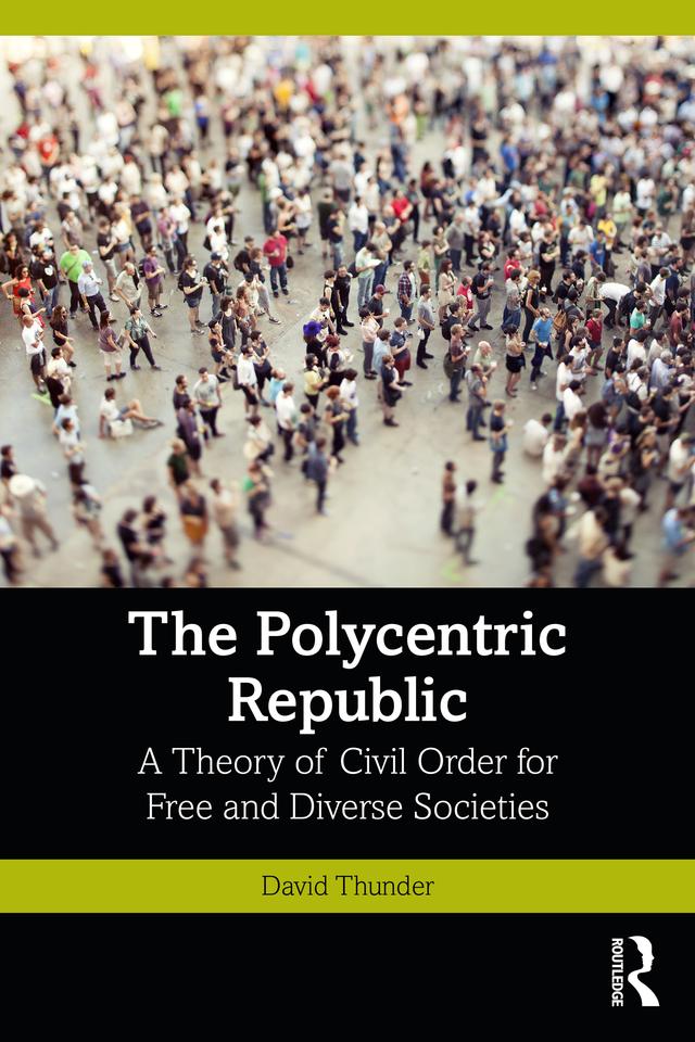 The Polycentric Republic by David Thunder