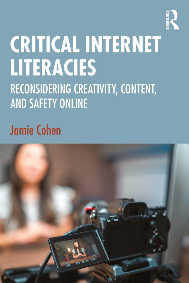 Critical Internet Literacies by Jamie Cohen