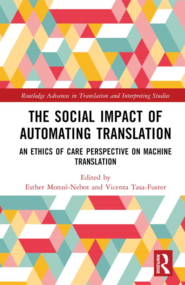 The Social Impact of Automating Translation by Esther Monzó-Nebot, Vicenta Tasa-Fuster