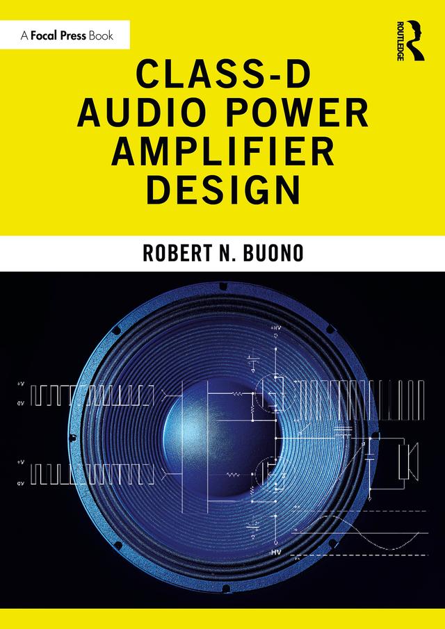 Class-D Audio Power Amplifier Design by Robert N. Buono