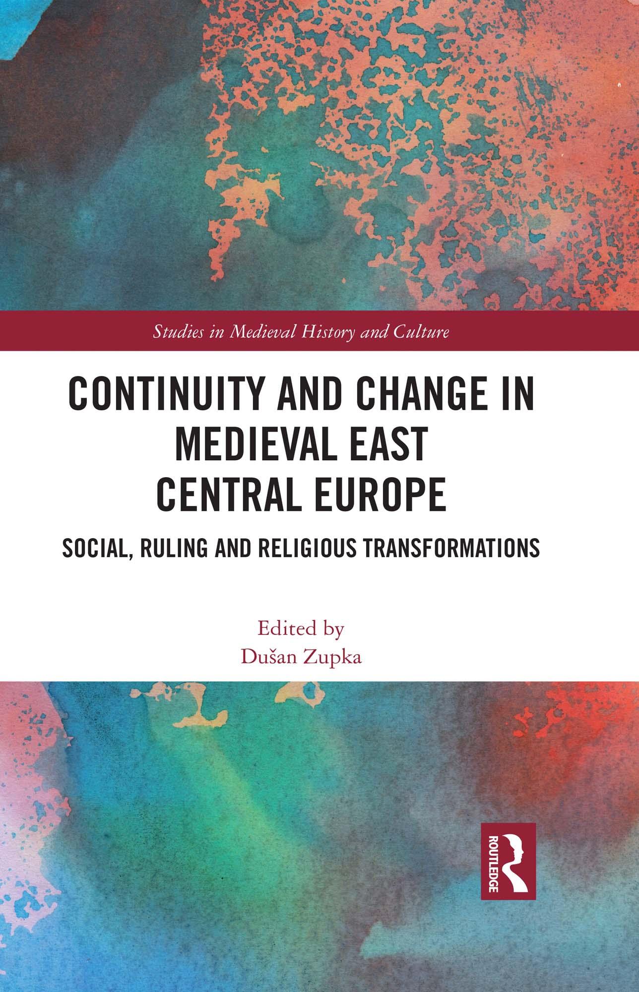 Continuity and Change in Medieval East Central Europe