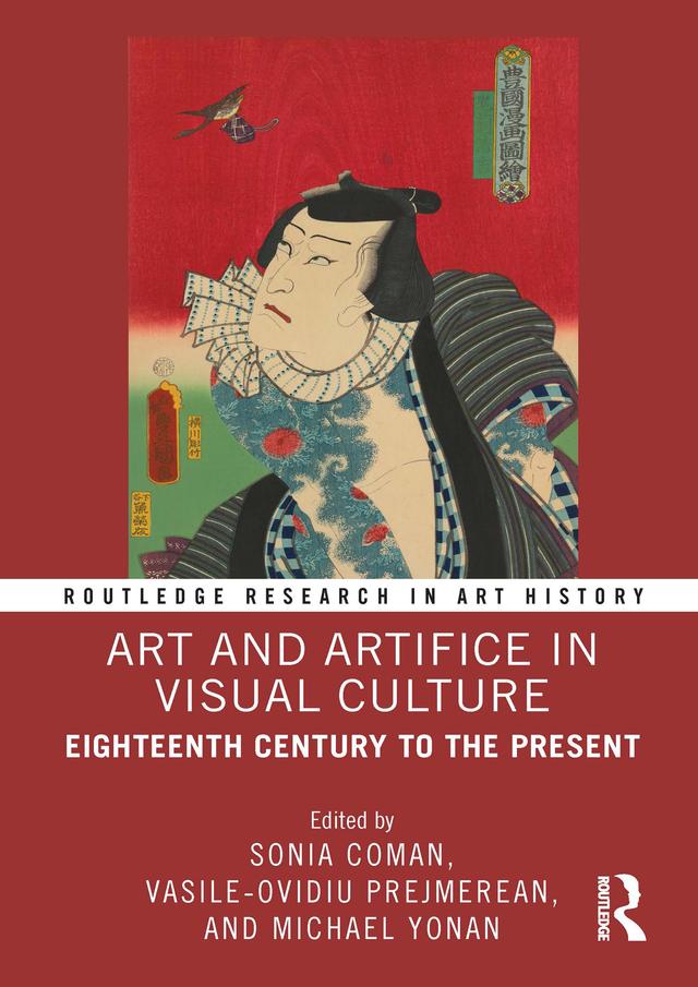 Art and Artifice in Visual Culture by Michael Yonan, Sonia Coman, Vasile-Ovidiu Prejmerean