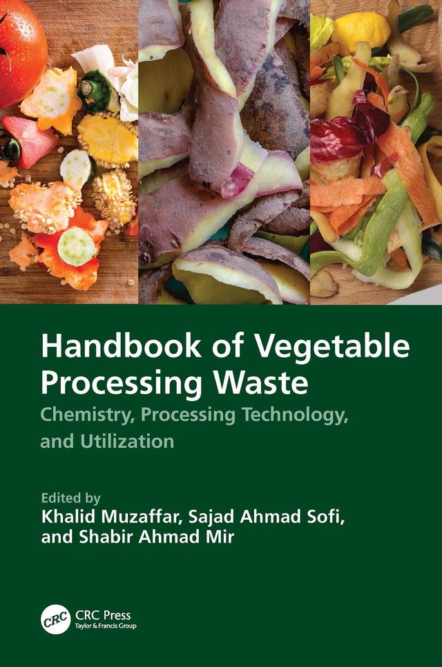 Handbook of Vegetable Processing Waste by Khalid Muzaffar, Sajad Ahmad Sofi, Shabir Ahmad Mir