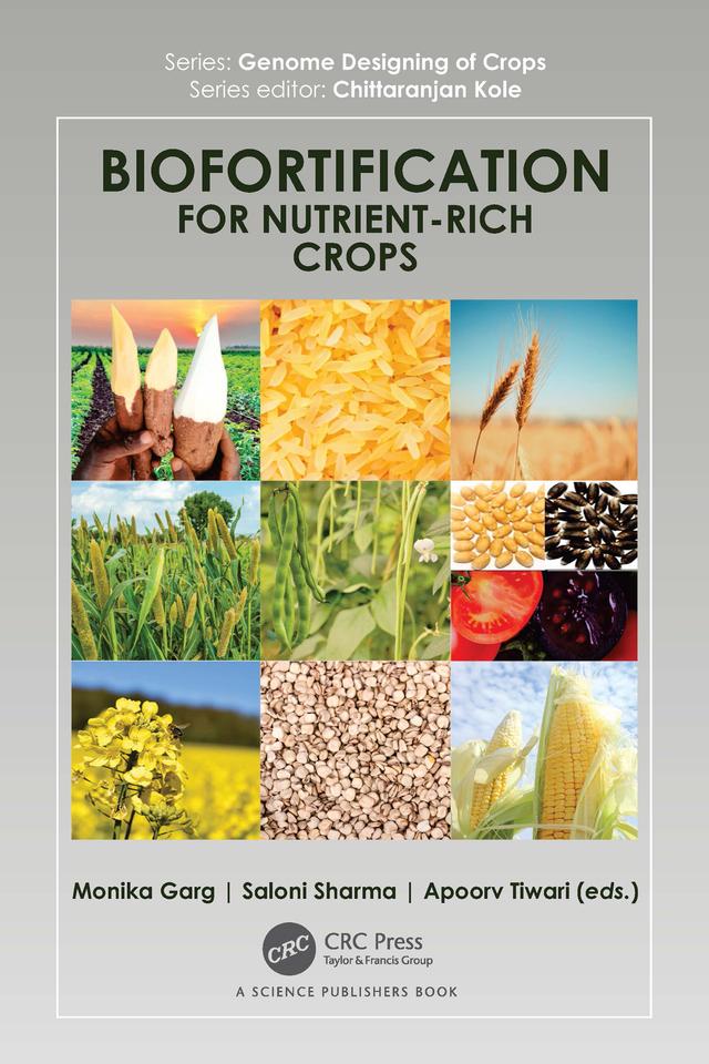 Biofortification for Nutrient-Rich Crops by Apoorv Tiwari, Monika Garg, Saloni Sharma