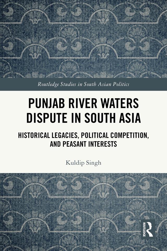 Punjab River Waters Dispute in South Asia by Kuldip Singh