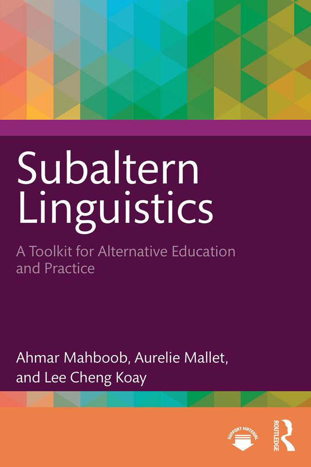 Subaltern Linguistics by Ahmar Mahboob, Aurelie Mallet, Lee Cheng Koay